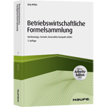 Betriebswirtschaftliche Formelsammlung - mit Arbeitshilfen online
