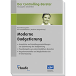 Der Controlling-Berater Band 3: Moderne Budgetierung