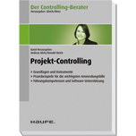 Der Controlling-Berater Band 5: Projekt-Controlling