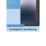 Gesundes Wohnen: Feuchtigkeit in der Wohnung