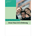 Gute Nachbarschaft: Unser Haus ist in Ordnung