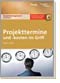 Projekttermine und - kosten im Griff