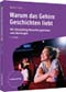 Warum das Gehirn Geschichten liebt