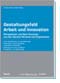 Gestaltungsfeld Arbeit und Innovation