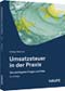 Umsatzsteuer in der Praxis - mit Arbeitshilfen online