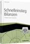 Schnelleinstieg Bilanzen - mit Arbeitshilfen online