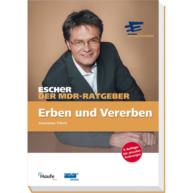 Escher - Der MDR-Ratgeber: Erben und Vererben: 