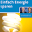 Einfach Energie sparen: 