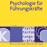 Psychologie für Führungskräfte: 
