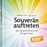 Souverän auftreten: 