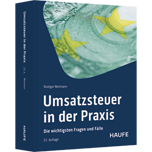 Umsatzsteuer in der Praxis - inkl. Arbeitshilfen online Umsatzsteuer in der Praxis - inkl. Arbeitshilfen online
