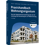 Praxishandbuch Wohnungseigentum - inkl. Arbeitshilfen online Praxishandbuch Wohnungseigentum - inkl. Arbeitshilfen online