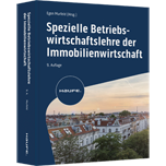 Spezielle Betriebswirtschaftslehre der Immobilienwirtschaft Spezielle Betriebswirtschaftslehre der Immobilienwirtschaft