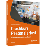 Crashkurs Personalarbeit - inkl. Arbeitshilfen online Crashkurs Personalarbeit - inkl. Arbeitshilfen online